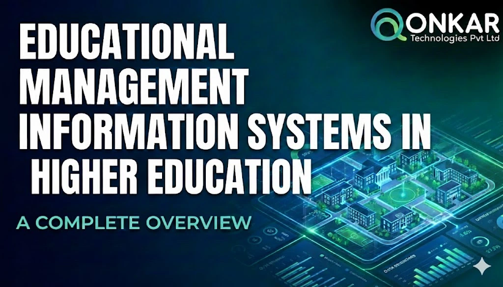Educational management information systems in higher education - a complete overview